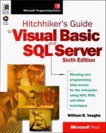 Hitchhiker's Guide to Visual Basic and SQL Server - William R. Vaughn