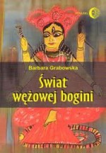 Świat wężowej bogini - Barbara Grabowska