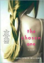 The Chosen One - Carol Lynch Williams, 