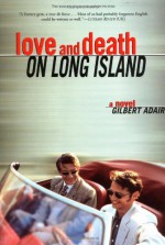 Love and Death on Long Island - Gilbert Adair