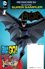 DC Nation FCBD Beware the Batman/Teen Titans Go! #1 - Scott Beatty, J. Torres, Mitch Watson, Todd Nauck, Lucciano Vecchio