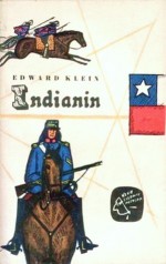 Indianin - Edward Klein, Juliusz Stroynowski, Stanisław Rozwadowski, Jadwiga Stroynowska