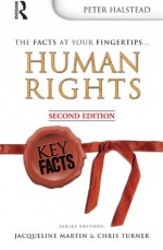 Key Facts: Human Rights, 2nd Edition - Peter Halstead