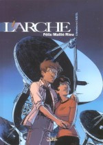 L'Arche, T. 3 : S.E.T.I. - Jérôme Félix, Vincent Mallié, Delphine Rieu