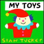 My Toys - Sian Tucker