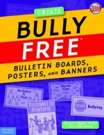 Bully Free Bulletin Boards, Posters, and Banners - Allan L. Beane, Linda Beane