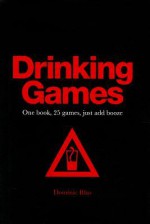 Drinking Games - Dominic Bliss