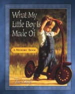 What My Little Boy Is Made Of: A Memory Book - Jim Daly