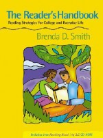 The Reader's Handbook: Reading Strategies For College And Everyday Life - Brenda D. Smith