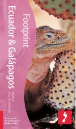 Footprint Ecuador & Galapagos, 6th Edition (Footprint Ecuador and Galapagos Handbook) - Robert Kunstaetter, Daisy Kunstaetter