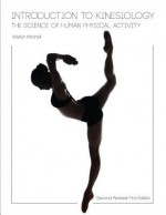 Introduction to Kinesiology: The Science of Human Physical Activity (Second Revised First Edition) - Marilyn Mitchell