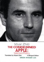 The Condemned Apple: Selected Poetry - Visar Zhiti, Robert Elsie