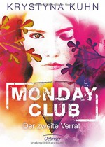 Monday Club. Der zweite Verrat: Band 2 - Krystyna Kuhn, Carolin Liepins