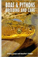 Boas & Pythons: Breeding and Care - Erik D. Stoops