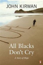 All Blacks Don't Cry - John Kirwan