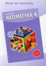 Matematyka 4 Podręcznik dla nauczyciela - Małgorzata Dobrowolska, Jucewicz Marta, Piotr Zarzycki, Dobrowolska Małgorzata, Zarzycki Piotr