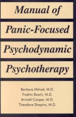 Manual of Panic-Focused Psychodynamic Psychotherapy - Barbara L. Milrod, Frederick Busch, Arnold Cooper