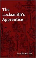 The Locksmith's Apprentice (Ziggur't Book 1) - John Baichtal