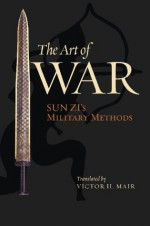 The Art of War: Sun Zi's Military Methods (Translations from the Asian Classics) - Victor H. Mair