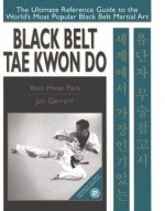 Black Belt Tae Kwon Do - Yeon Hwan Park, John Gerrard