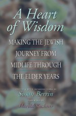 A Heart of Wisdom: A Heart of Wisdom - Susan Berrin, Harold S. Kushner