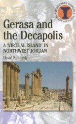 Gerasa and the Decapolis - David Kennedy