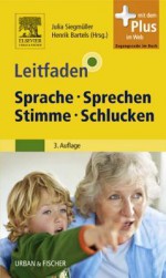 Leitfaden Sprache Sprechen Stimme Schlucken - Julia Siegm Ller, Hendrik Bartels