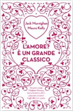 L'Amore? E' un grande classico - Jack Murnighan, Maura Kelly, Giuseppe Manuel Brescia