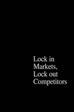 The Power of Strategic Thinking: Lock in Markets, Lock Out Competitors - Michel Robert