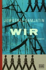 Wir (Paperback) - Yevgeny Zamyatin, Jewgenij Samjatin, Евгений Замятин, Gisela Drohla