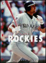 The History of Colorado Rockies - Michael Welch