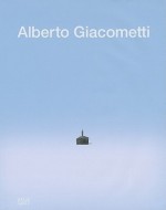 Alberto Giacometti: The Origin of Space: Retrospective of the Mature Work - Toni Stooss, Markus Bruderlin, Julia Wallner