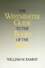 Westminster Guide to the Books of the Bible - William M. Ramsey, William Ramsay