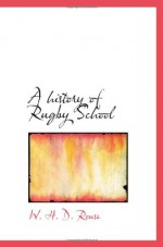 A history of Rugby School - W. H. D. Rouse