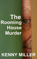 The Rooming House Murder (The Story of Chance) - Kenny Miller