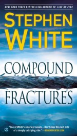 Compound Fractures - Stephen White