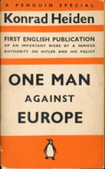 One Man Against Europe - Konrad Heiden