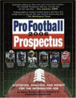 Pro Football Prospectus: Statistics, Analysis, and Insight for the Information Age - Aaron Schatz