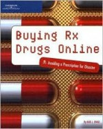 Buying RX Drugs Online: Avoiding a Prescription for Disaster - Kate J. Chase