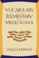 Vocabulary in the Elementary and Middle School - Dale D. Johnson