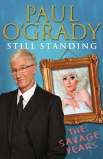 Still Standing: The Savage Years - Paul O'Grady