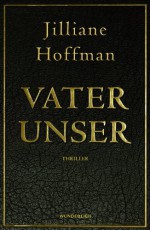 Vater unser - Nina Scheweling, Jilliane Hoffman, Sophie Zeitz