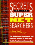 Secrets of the Super Net Searchers: Secrets of the Super Net Searchers - Reva Basch