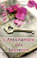 L'Antichambre des Souvenirs, Livre 1 (Volume 1) (French Edition) - Iman Eyitayo