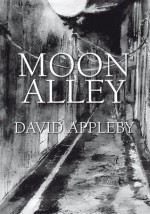 Moon Alley - David Appleby