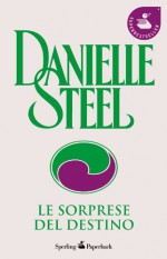 Le Sorprese Del Destino - Danielle Steel, Grazia Maria Griffini