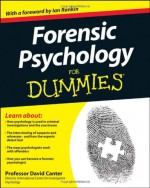 Forensic Psychology For Dummies - David Canter, Ian Rankin