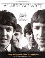 A Hard Day's Write: The Stories Behind Every Beatles Song - Steve Turner