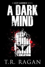 A Dark Mind - T.R. Ragan