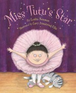 Miss Tutu's Star - Lesléa Newman, Carey Armstrong-Ellis